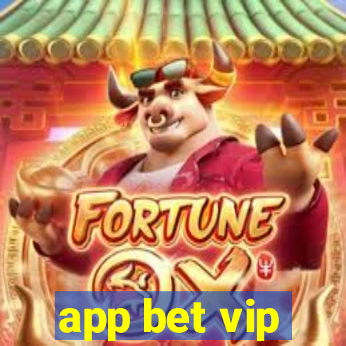 app bet vip